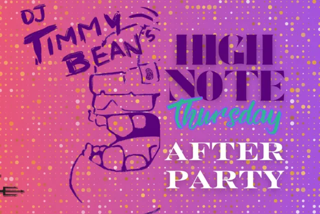 High-Note Thursday After Party ft DJ Timmy Bean Photo